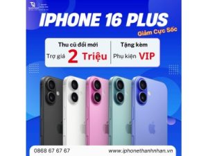iPhone 16 Plus – Màn Hình Lớn, Trải Nghiệm Tuyệt Vời