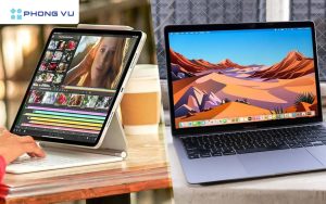 MacBook hay iPad cho sinh viên — Tổng hợp kinh nghiệm mua và dùng mới nhất